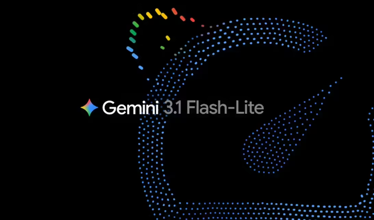 ​响应快如闪电！谷歌发布 Gemini 3.1 Flash-Lite：首字提速 2.5 倍，算力成本再创新低